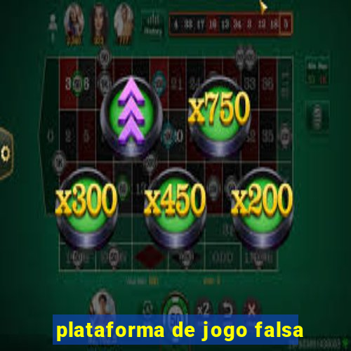 plataforma de jogo falsa